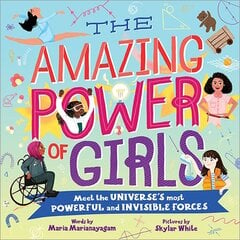 Amazing Power of Girls: Meet the Universe's Most Powerful and invisible Forces kaina ir informacija | Knygos paaugliams ir jaunimui | pigu.lt