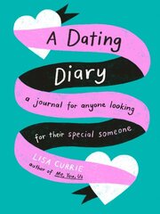 Dating Diary: A Journal for Anyone Looking for Their Special Someone kaina ir informacija | Saviugdos knygos | pigu.lt