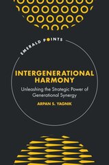 Intergenerational Harmony: Unleashing the Strategic Power of Generational Synergy цена и информация | Самоучители | pigu.lt