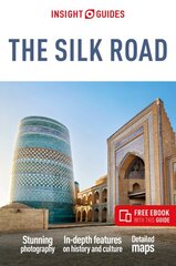 Insight Guides The Silk Road: Travel Guide with Free eBook 4th Revised edition kaina ir informacija | Kelionių vadovai, aprašymai | pigu.lt