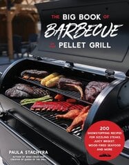 Big Book of Barbecue on Your Pellet Grill: 200 Showstopping Recipes for Sizzling Steaks, Juicy Brisket, Wood-Fired Seafood and More kaina ir informacija | Receptų knygos | pigu.lt