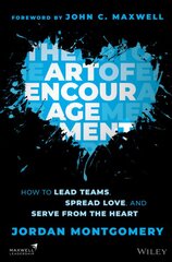 Art of Encouragement: How to Lead Teams, Spread Love, and Serve from the Heart kaina ir informacija | Ekonomikos knygos | pigu.lt