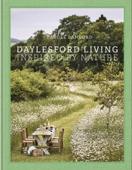 Daylesford Living: Inspired by Nature: Organic Lifestyle in the Cotswolds kaina ir informacija | Knygos apie sodininkystę | pigu.lt