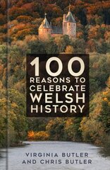 100 Reasons to Celebrate Welsh History цена и информация | Книги о питании и здоровом образе жизни | pigu.lt