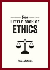 Little Book of Ethics: An Introduction to the Key Principles and Theories You Need to Know kaina ir informacija | Istorinės knygos | pigu.lt