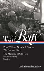 Wendell Berry: Port William Novels & Stories: The Postwar Years (LOA #381) kaina ir informacija | Istorinės knygos | pigu.lt