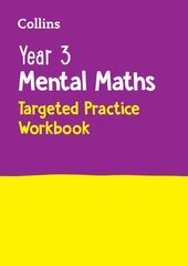 Year 3 Mental Maths Targeted Practice Workbook: Ideal for Use at Home kaina ir informacija | Knygos paaugliams ir jaunimui | pigu.lt