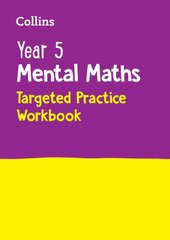 Year 5 Mental Maths Targeted Practice Workbook: Ideal for Use at Home kaina ir informacija | Knygos paaugliams ir jaunimui | pigu.lt