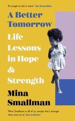 Better Tomorrow: Life Lessons in Hope and Strength цена и информация | Биографии, автобиогафии, мемуары | pigu.lt