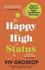 Happy High Status: How to Build an Inner Confidence That Lasts цена и информация | Самоучители | pigu.lt