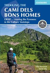 Trekking the Cami dels Bons Homes: GR107 - crossing the Pyrenees in the Cathars' footsteps kaina ir informacija | Knygos apie sveiką gyvenseną ir mitybą | pigu.lt