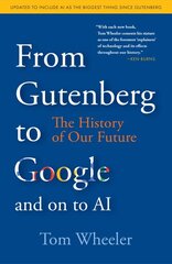 From Gutenberg to Google and on to AI: The History of Our Future Updated Edition kaina ir informacija | Ekonomikos knygos | pigu.lt