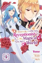 I Want to Be a Receptionist in This Magical World, Vol. 4 (manga): Volume 4 цена и информация | Фантастика, фэнтези | pigu.lt