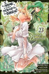 Is It Wrong to Try to Pick Up Girls in a Dungeon? On the Side: Sword Oratoria, Vol. 23 (manga): Volume 23 kaina ir informacija | Fantastinės, mistinės knygos | pigu.lt