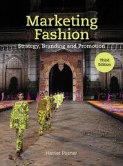 Marketing Fashion Third Edition: Strategy, Branding and Promotion kaina ir informacija | Knygos apie meną | pigu.lt