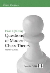 Questions of Modern Chess Theory: A Soviet Classic kaina ir informacija | Knygos apie sveiką gyvenseną ir mitybą | pigu.lt