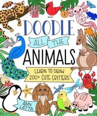 Doodle All the Animals!: Learn to Draw 200plus Cute Critters kaina ir informacija | Knygos apie meną | pigu.lt