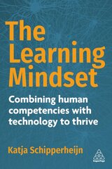 Learning Mindset: Combining Human Competencies with Technology to Thrive цена и информация | Книги по экономике | pigu.lt