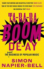 Ta-Ra-Ra-Boom-De-Ay: The dodgy business of popular music kaina ir informacija | Ekonomikos knygos | pigu.lt