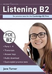 Listening B2: Six practice tests for the Cambridge B2 First: Answers and audio included kaina ir informacija | Užsienio kalbos mokomoji medžiaga | pigu.lt