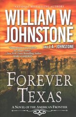 Forever Texas: A Thrilling Western Novel of the American Frontier цена и информация | Фантастика, фэнтези | pigu.lt