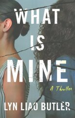 What Is Mine: A Thriller цена и информация | Фантастика, фэнтези | pigu.lt