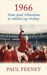 1966: From Good Vibrations to World Cup Victory цена и информация | Книги о питании и здоровом образе жизни | pigu.lt