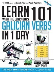 Learn 101 Galician Verbs in 1 Day: With LearnBots цена и информация | Пособия по изучению иностранных языков | pigu.lt