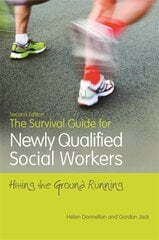 Survival Guide for Newly Qualified Social Workers, Second Edition: Hitting the Ground Running 2nd Revised edition цена и информация | Книги по социальным наукам | pigu.lt