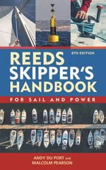 Reeds Skipper's Handbook 8th edition: For Sail and Power 8th edition kaina ir informacija | Knygos apie sveiką gyvenseną ir mitybą | pigu.lt