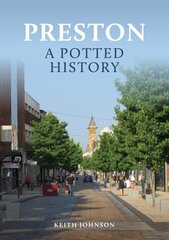 Preston: A Potted History kaina ir informacija | Knygos apie sveiką gyvenseną ir mitybą | pigu.lt