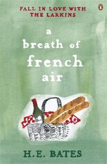 Breath of French Air: Inspiration for the ITV drama The Larkins starring Bradley Walsh kaina ir informacija | Fantastinės, mistinės knygos | pigu.lt