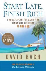 Start Late, Finish Rich: A No-fail Plan for Achieving Financial Freedom at Any Age kaina ir informacija | Saviugdos knygos | pigu.lt