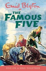 Famous Five: Five On A Hike Together: Book 10 kaina ir informacija | Knygos paaugliams ir jaunimui | pigu.lt