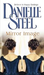 Mirror Image: The moving historical tale of love, family and conflicting destiny from the bestselling author Danielle Steel kaina ir informacija | Fantastinės, mistinės knygos | pigu.lt