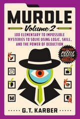 Murdle: Volume 2: 100 Elementary to Impossible Mysteries to Solve Using Logic, Skill, and the Power of Deduction kaina ir informacija | Knygos apie sveiką gyvenseną ir mitybą | pigu.lt