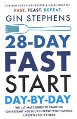 28-Day FAST Start Day-by-Day: The Ultimate Guide to Starting (or Restarting) Your Intermittent Fasting Lifestyle So It Sticks цена и информация | Самоучители | pigu.lt