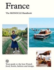 France: The Monocle Handbook kaina ir informacija | Kelionių vadovai, aprašymai | pigu.lt