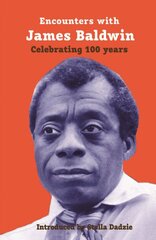 Encounters with James Baldwin: celebrating 100 years kaina ir informacija | Poezija | pigu.lt