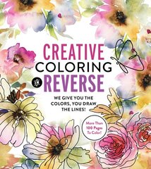 Creative Coloring in Reverse: We Give You the Colors, You Draw the Lines! More Than 100 Pages To Color! kaina ir informacija | Knygos apie sveiką gyvenseną ir mitybą | pigu.lt