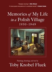 Memories of My Life in a Polish Village kaina ir informacija | Biografijos, autobiografijos, memuarai | pigu.lt