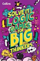 Logic Games for Big Thinkers: More Than 120 Fun Puzzles for Kids Aged 8 and Above цена и информация | Книги для малышей | pigu.lt