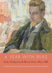 Year with Rilke: Daily Readings from the Best of Rainer Maria Rilke kaina ir informacija | Dvasinės knygos | pigu.lt