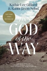 God of the Way: A Journey into the Stories, People, and Faith That Changed the World Forever kaina ir informacija | Dvasinės knygos | pigu.lt