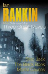 Ian Rankin: Three Great Novels: Rebus: The St Leonard's Years/Strip Jack, The Black Book, Mortal Causes kaina ir informacija | Fantastinės, mistinės knygos | pigu.lt