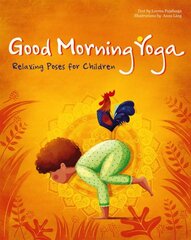 Good Morning Yoga: Relaxing Poses for Children kaina ir informacija | Knygos paaugliams ir jaunimui | pigu.lt