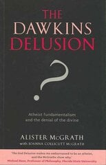 Dawkins Delusion?: Atheist Fundamentalism and the Denial of the Divine цена и информация | Духовная литература | pigu.lt