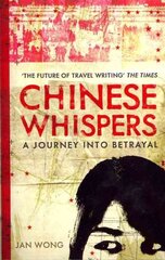 Chinese Whispers: A Journey Into Betrayal Main - Print on Demand kaina ir informacija | Biografijos, autobiografijos, memuarai | pigu.lt