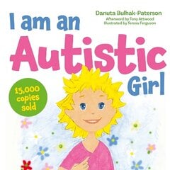 I am an Autistic Girl: A Book to Help Young Girls Discover and Celebrate Being Autistic Illustrated edition kaina ir informacija | Knygos paaugliams ir jaunimui | pigu.lt