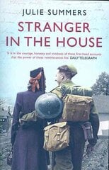 Stranger in the House: Women's Stories of Men Returning from the Second World War цена и информация | Исторические книги | pigu.lt